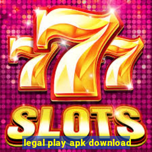 legal play apk download